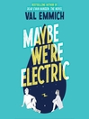 Cover image for Maybe We're Electric